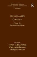 Volume 15, Tome IV: Kierkegaard's Concepts: Individual to Novel