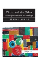 Christ and the Other: In Dialogue with Hick and Newbigin