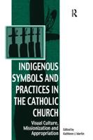 Indigenous Symbols and Practices in the Catholic Church