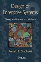 Design of Enterprise Systems: Theory, Architecture, and Methods