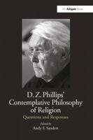 D.Z. Phillips' Contemplative Philosophy of Religion: Questions and Responses