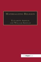 Materializing Religion: Expression, Performance and Ritual