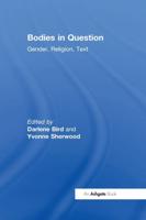 Bodies in Question: Gender, Religion, Text