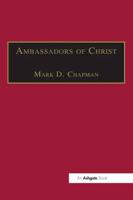 Ambassadors of Christ: Commemorating 150 Years of Theological Education in Cuddesdon 1854-2004