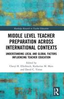 Middle Level Teacher Preparation Across International Contexts