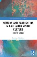 Memory and Fabrication in East Asian Visual Culture