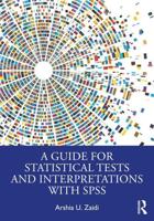 A Guide for Statistical Tests and Interpretations With SPSS