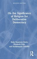 On the Significance of Religion in Deliberative Democracy