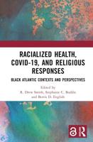 Racialized Health, COVID-19, and Religious Responses: Black Atlantic Contexts and Perspectives