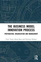 The Business Model Innovation Process: Preparation, Organization and Management