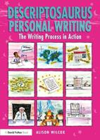 Descriptosaurus Personal Writing: The Writing Process in Action