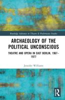 Archaeology of the Political Unconscious