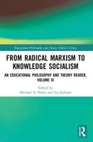 From Radical Marxism to Knowledge Socialism Volume XI