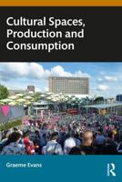 Cultural Spaces, Production and Consumption