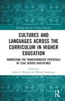Cultures and Languages Across the Curriculum in Higher Education: Harnessing the Transformative Potentials of CLAC Across Disciplines