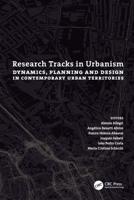 Research Tracks in Urbanism: Dynamics, Planning and Design in Contemporary Urban Territories