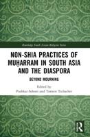 Non-Shia Practices of Muharram in South Asia and the Diaspora