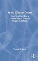 Youth Climate Courts: How You Can Host a Human Rights Trial for People and Planet