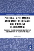 Political Myth-Making, Nationalist Resistance and Populist Performance