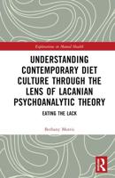 Understanding Contemporary Diet Culture Through the Lens of Lacanian Psychoanalytic Theory
