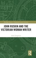 John Ruskin and the Victorian Woman Writer