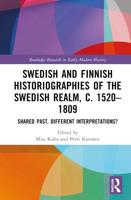 Swedish and Finnish Historiographies of the Swedish Realm, C.1520-1809