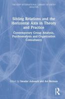 Sibling Relations and the Horizontal Axis in Theory and Practice