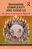 Managing Complexity and COVID-19: Life, Liberty, or the Pursuit of Happiness