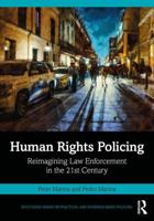 Human Rights Policing: Reimagining Law Enforcement in the 21st Century