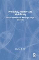 Prejudice, Identity and Well-Being: Voices of Diversity Among College Students