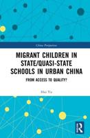 Migrant Children in State/quasi-State Schools in Urban China