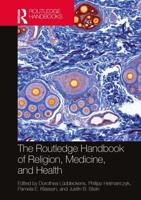 The Routledge Handbook of Religion, Medicine and Health
