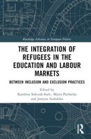 The Integration of Refugees in the Education and Labour Markets