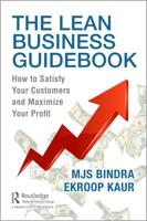 The Lean Business Guidebook: How to Satisfy Your Customers and Maximize Your Profit