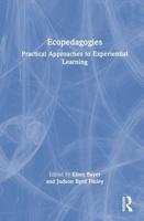 Ecopedagogies: Practical Approaches to Experiential Learning