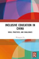 Inclusive Education in China: Ideas, Practices, and Challenges