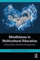 Mindfulness in Multicultural Education: Critical Race Feminist Perspectives