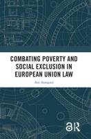 Combating Poverty and Social Exclusion in European Union Law