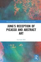 Jung's Reception of Picasso and Abstract Art