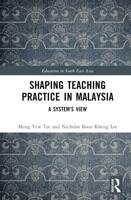 Shaping Teaching Practice in Malaysia