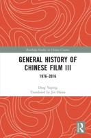 General History of Chinese Film. III 1976-2016