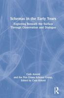 Schemas in the Early Years: Exploring Beneath the Surface Through Observation and Dialogue