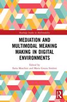 Mediation and Multimodal Meaning Making in Digital Environments