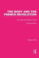 The Body and the French Revolution: Sex, Class and Political Culture