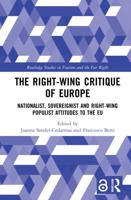 The Right-Wing Critique of Europe: Nationalist, Sovereignist and Right-Wing Populist Attitudes to the EU