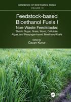 Feedstock-Based Bioethanol Fuels. I Non-Waste Feedstocks