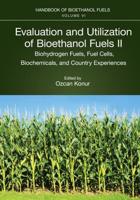 Evaluation and Utilization of Bioethanol Fuels. II Biohydrogen Fuels, Fuel Cells, Biochemicals, and Country Experiences