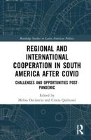 Regional and International Cooperation in South America After COVID: Challenges and Opportunities Post-pandemic