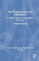 The Pocket Lawyer for Filmmakers: A Legal Toolkit for Independent Producers