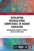 Developing Intercultural Competence in Higher Education: International Students' Stories and Self-Reflection